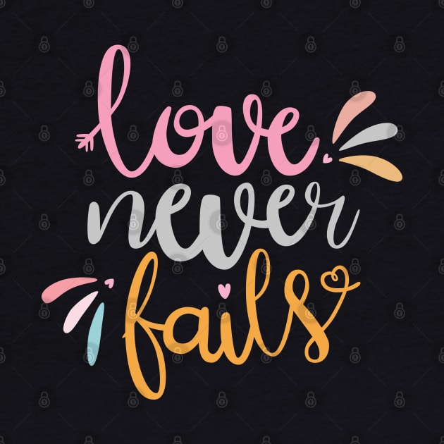 Love Never Fails by TheMoodyDecor